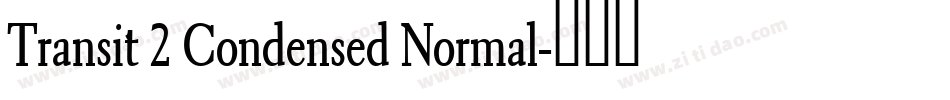 Transit 2 Condensed Normal字体转换